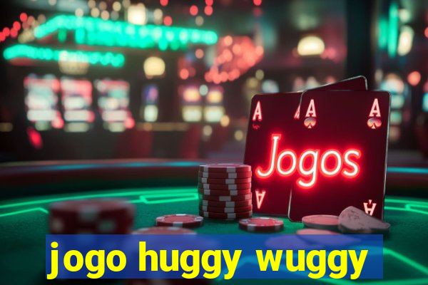 jogo huggy wuggy